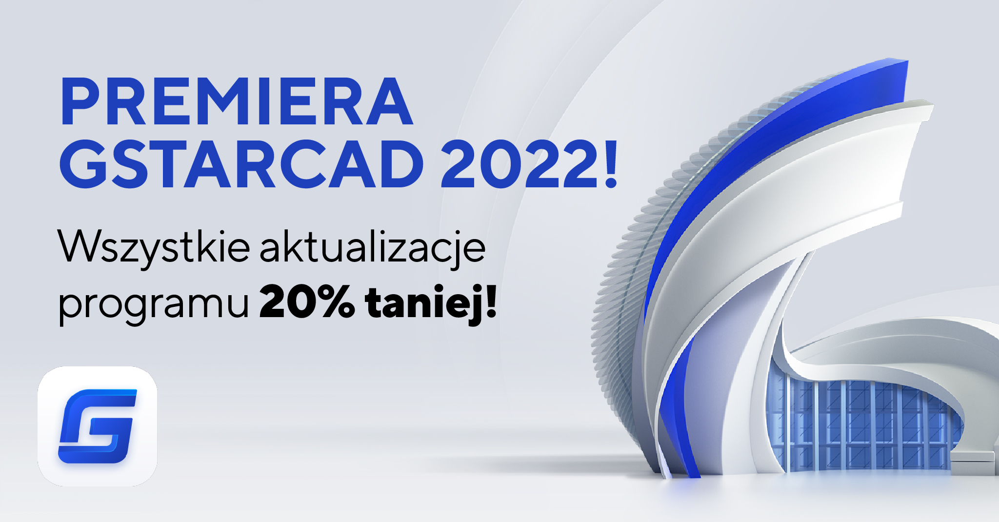 GstarCAD 2022 już JEST!!! Wszystkie aktualizacje -20%!